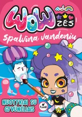 Wowzės spalvina vandeniu. Nuotykiai su gyvūnėliais