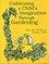 Cultivating a Child's Imagination Through Gardening