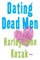 Dating Dead Men