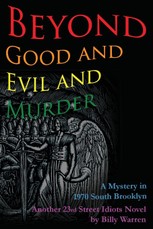 Beyond Good and Evil and Murder