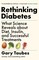 Rethinking Diabetes