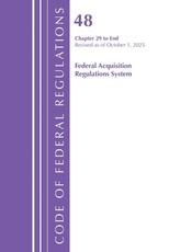 Code of Federal Regulations, Title 48 Federal Acquisition Regulations System Chapter 29-End, Revised as of October 1, 2023