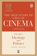 The Red Years of Cahiers Du CinÃ©ma (1968-1973)