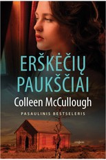 ERŠKĖČIŲ PAUKŠČIAI: vienas garsiausių ir populiariausių visų laikų romanų, drąsus ir psichologiškai tikslus pasakojimas apie didingą meilę, kuri įkvepia ir lieka su skaitytoju visam laikui
