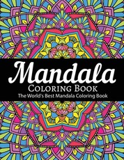 Mandala Coloring Book The World's Best Mandala Coloring Book