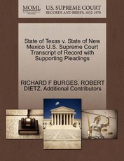 State of Texas V. State of New Mexico U.S. Supreme Court Transcript of Record with Supporting Pleadings