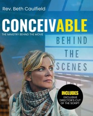 Behind the Scenes of Conceivable