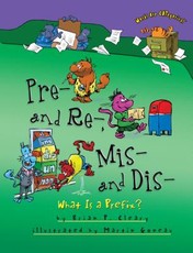 Pre- And Re-, Mis- And Dis-