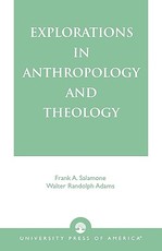 Explorations in Anthropology and Theology