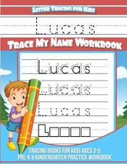 Letter Tracing for Kids Lucas Trace my Name Workbook