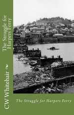 The Struggle for Harpers Ferry