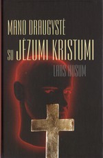 Mano draugystė su Jėzumi Kristumi