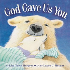 God Gave Us You Padded Board Book