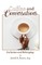 Coffee and Conversations