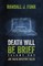 Death Will Be Brief