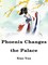 Phoenix Changes the Palace