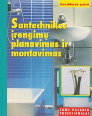 Santechnikos įrengimų planavimas ir montavimas