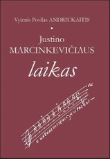 Justino Marcinkevičiaus laikas