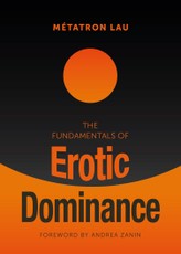 The Fundamentals of Erotic Dominance