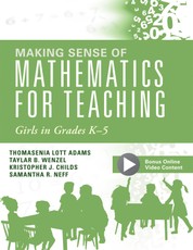 Making Sense of Mathematics for Teaching Girls in Grades K - 5