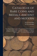 Catalogue of Rare Coins and Medals, Ancient and Modern Catalogue of Rare Coins and Medals, Ancient and Modern
