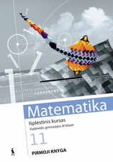 Matematika. Išplėstinis kursas. Vadovėlis gimnazijos III klasei, vidurinės mokyklos XI klasei. Pirmoji knyga