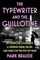 The Typewriter and the Guillotine