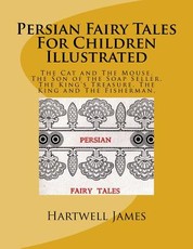 Persian Fairy Tales For Children Illustrated