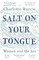 Salt On Your Tongue