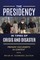 The Presidency in Times of Crisis and Disaster