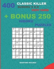 400 classic Killer sudoku 9 x 9 VERY HARD + BONUS 250 Hidoku puzzles
