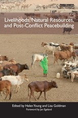 Livelihoods, Natural Resources, and Post-Conflict Peacebuild