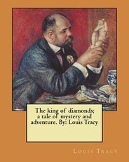 The king of diamonds; a tale of mystery and adventure. By
