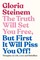 The Truth Will Set You Free, But First It Will Piss You Off!