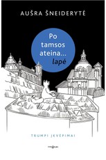 Po tamsos ateina... lapė