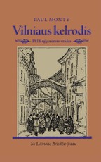 Vilniaus kelrodis: 1918-ųjų miesto veidas