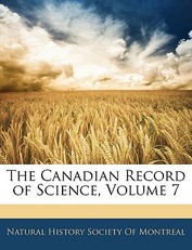 The Canadian Record of Science, Volume 7
