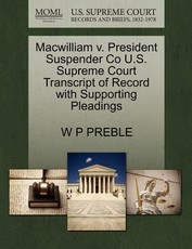 Macwilliam V. President Suspender Co U.S. Supreme Court Transcript of Record with Supporting Pleadings