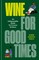 Wine for Good Times