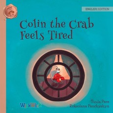 Colin the Crab Feels Tired