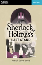 Sherlock Holmes's Last Stand: Level 4 - upper-intermediate (B2)