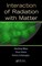 Interaction of Radiation with Matter