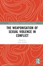 The Weaponisation of Sexual Violence in Conflict
