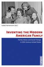 Inventing the Modern American Family