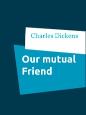 Our mutual Friend