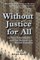 Without Justice For All