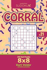 Sudoku Corral - 200 Hard Puzzles 8x8 (Volume 21)