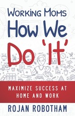 Working Moms How We Do 'It'