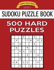 Sudoku Puzzle Book, 500 HARD Puzzles