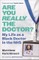 Are You Really the Doctor?